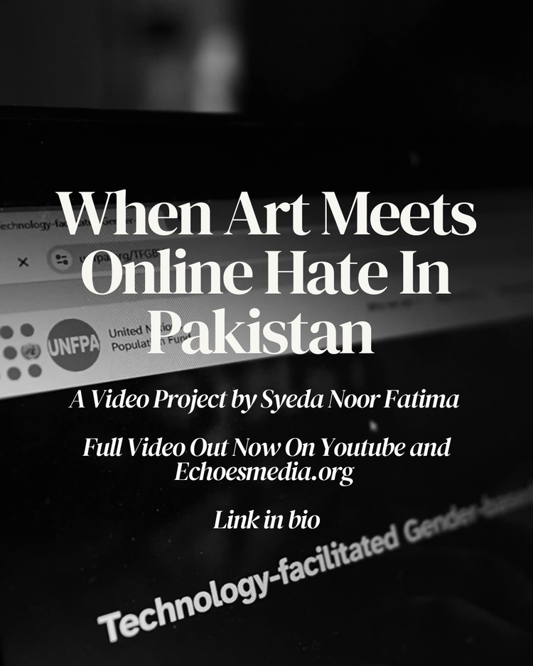 When Art Meets Online Hate In Pakistan - A Video Project By Syeda Noor Fatima